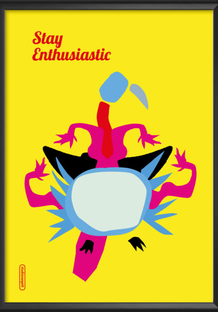 stay enthusiastic poster