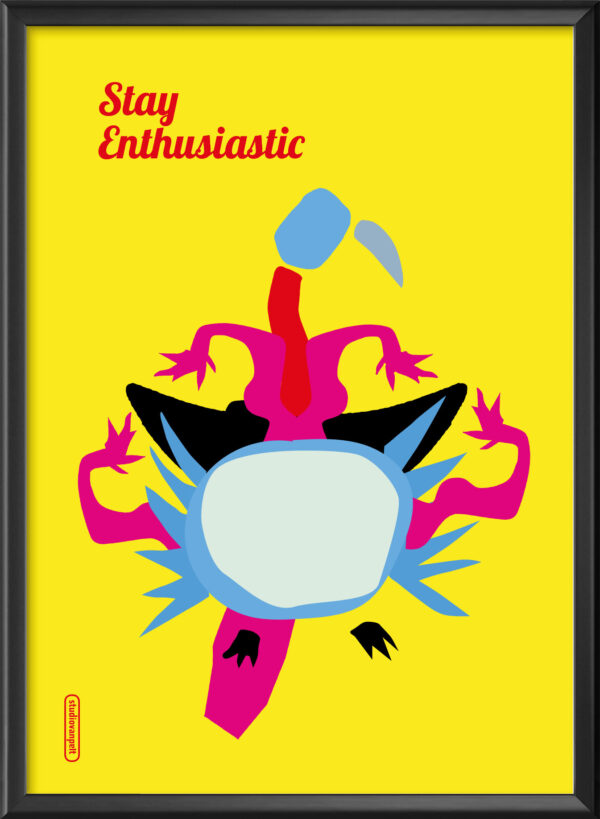 stay enthusiastic poster
